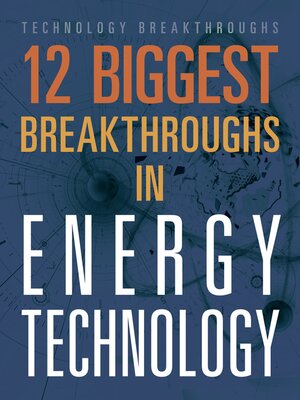 cover image of 12 Biggest Breakthroughs in Energy Technology
